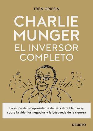 CHARLIE MUNGER: EL INVERSOR COMPLETO
