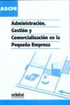 ADMINISTRACIÓN, GESTIÓN Y COMERCIALIZACIÓN EN LA PEQUEÑA EMPRESA, CICLOS FORMATI