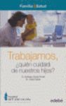 QUIEN CUIDA DE MI HIJO CUANDO TRABAJAMOS