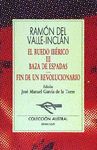 EL RUEDO IBÉRICO III / BAZA DE ESPADAS / FIN DE UN REVOLUCIONARIO
