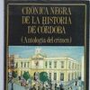 CRÓNICA NEGRA DE LA HISTORIA DE CÓRDOBA