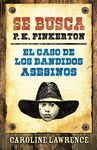 EL CASO DE LOS BANDIDOS ASESINOS