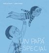 UN PAPA ESPECIAL