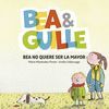 BEA & GUILLE 2. BEA NO QUIERE SER LA MAYOR
