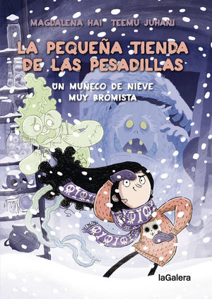 LA PEQUEÑA TIENDA DE LAS PESADILLAS 3. UN MUÑECO DE NIEVE MUY BRO