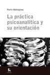 PRACTICA PSICOANALITICA Y SU ORIENTACION,LA