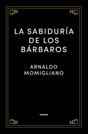 LA SABIDURÍA DE LOS BÁRBAROS