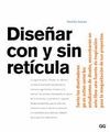 DISEÑAR CON Y SIN RETICULA