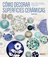 CÓMO DECORAR SUPERFICIES CERÁMICAS