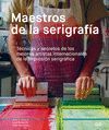 MAESTROS DE LA SERIGRAFÍA (PENDIENTE DE PUBLICACIÓN)
