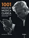 1001 DISCOS DE MUSICA CLASICA ...