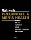 PREGÚNTALE A MEN'S HEALTH