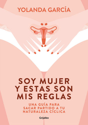 SOY MUJER Y ESTAS SON MIS REGLAS