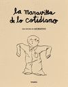 LA MARAVILLA DE LO COTIDIANO