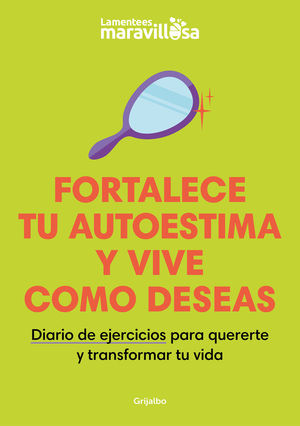 FORTALECE TU AUTOESTIMA Y VIVE COMO DESEAS