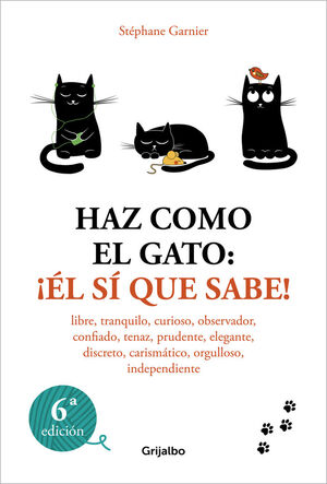 HAZ COMO EL GATO: ¡EL SI QUE SABE!