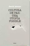 CULTURA DE PAZ: UNA UTOPIA POSIBLE