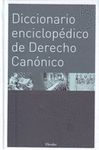 DICCIONARIO ENCICLOPEDICO DE DERECHO CANONICO