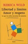 LIBERTAD Y LÍMITES. AMOR Y RESPETO.