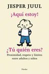 AQUI ESTOY. TU QUIEN ERES ?