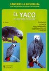 YACO, EL.CUIDADOS CRIANZA.(SALVEMOS NATURALEZ