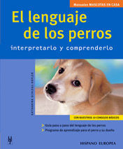 LENGUAJE DE LOS PERROS, EL -MANUALES MASCOTAS EN C