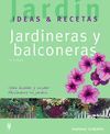 JARDINERAS Y BALCONERAS (JARDÍN: IDEAS & RECETAS)