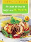 RECETAS SABROSAS BAJAS EN COLESTEROL (COCINA & SAL