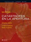 CATÁSTROFES EN LA APERTURA