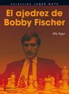 EL AJEDREZ DE BOBBY FISCHER