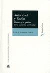 AUTORIDAD Y RAZON. HOBBES Y LA QUIEBRA DE LA TRADICION OCCIDENTAL