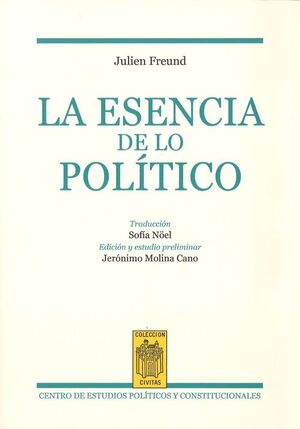 LA ESENCIA DE LO POLÍTICO