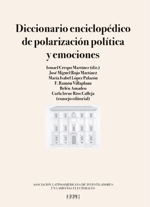 DICCIONARIO ENCICLOPÉDICO DE POLARIZACIÓN POLÍTICA Y EMOCIONES