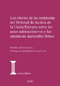 EFECTOS DE LAS SENTENCIAS DEL TRIBUNAL DE JUSTICIA DE LA UNIÓN EUROPEA SOBRE LOS