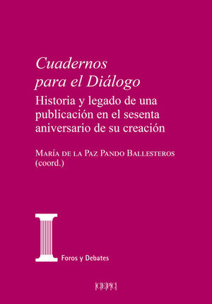 CUADERNOS PARA EL DIALOGO. HISTORIA Y LEGADO DE UNA PUBLICACION