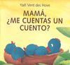 MAMA, ¿ME CUENTAS UN CUENTO?