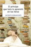 EL PRINCIPE QUE TODO LO APRENDIO EN LOS LIBROS