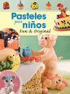 PASTELES PARA NIÑOS. FUN & ORIGINAL