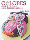 COLORES CREATIVOS PARA DECORAR PASTELES