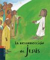 LA RESURRECCIÓN DE JESÚS