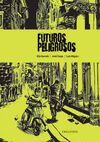 FUTUROS PELIGROSOS