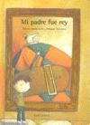 MI PADRE FUE REY (MINI ALBUM, +4 AÑOS)