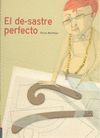 DE-SASTRE PERFECTO (I PREMIO V CONCURSO INT. ALBUM INFANTIL)