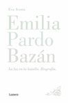 EMILIA PARDO BAZAN. LA BIOGRAFIA
