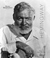 HEMINGWAY, HOMENAJE A UNA VIDA