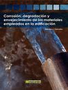 CORROSION DEGRADACION Y ENVEJECIMIENTO DE LOS MATERIALES ...