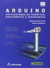 ARDUINO: APLICACIONES EN ROBÓTICA, MECATRÓNICA E INGENIERÍAS