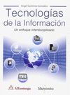 TECNOLOGÍAS DE LA INFORMACIÓN. UN ENFOQUE INTERDISCIPLINARIO