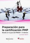 PREPARACIÓN PARA LA CERTIFICACIÓN PMP: BASADO EN LA GUÍA PMBOK®