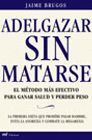 ADELGAZAR SIN MATARSE